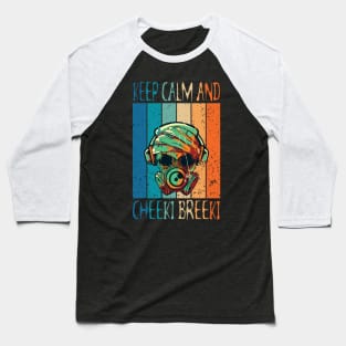 Keep calm and Cheeki Breeki Baseball T-Shirt